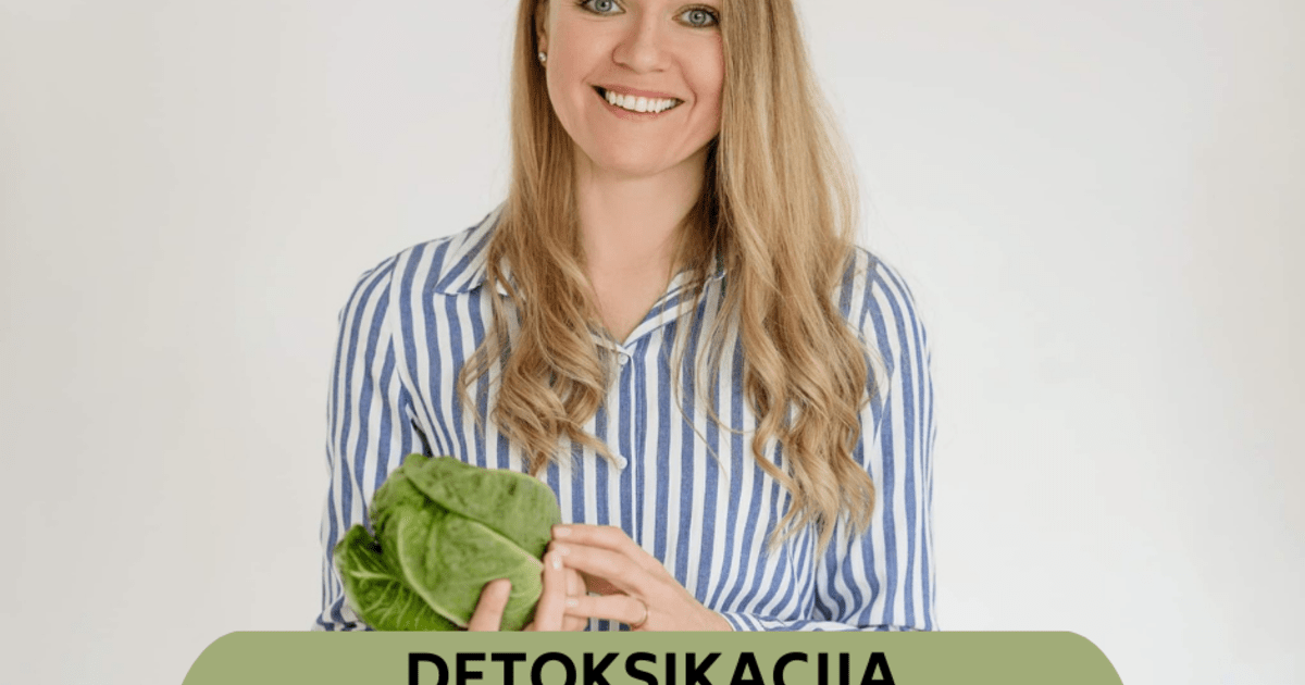 SVEIKA DETOKSIKACIJA - Deimantė Rapalytė-Kuliešienė