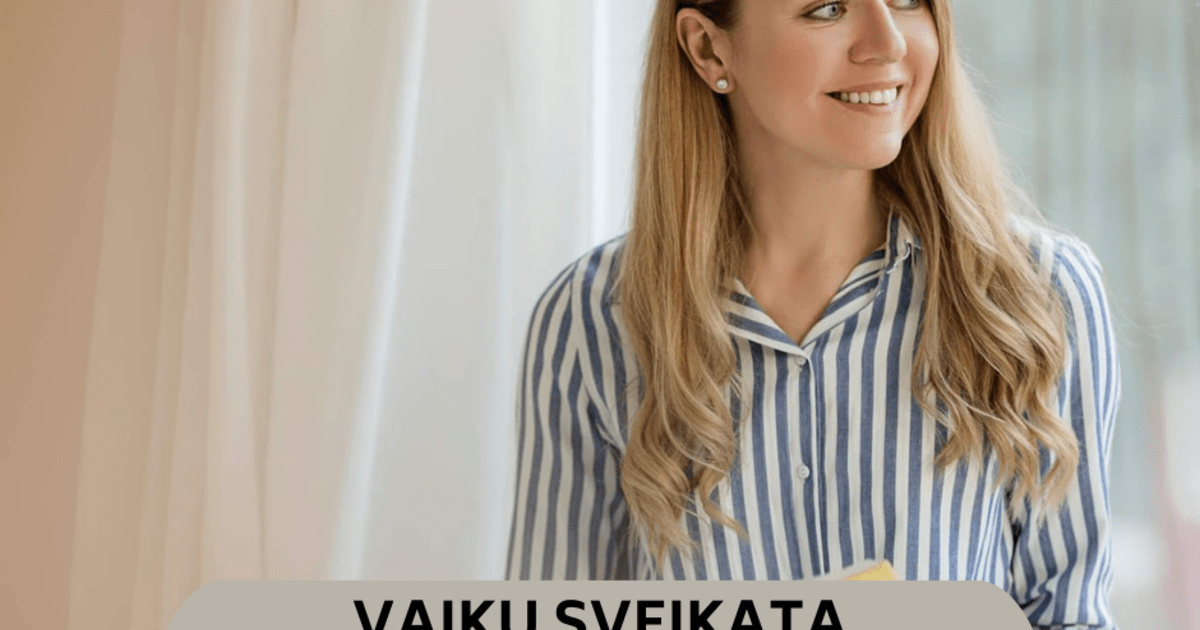 PATARIMAI - VAIKŲ SVEIKATA: dabartinė situacija ir mitybos įpročiai - Deimantė Rapalytė-Kuliešienė